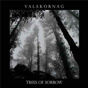 Valakornag - Trees Of Sorrow flac