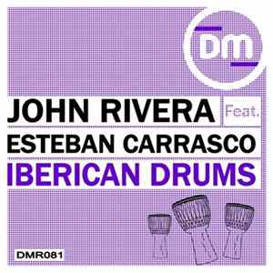 John Rivera Feat. Esteban Carrasco - Iberican Drums flac