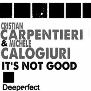 Cristian Carpentieri & Michele Calogiuri - It's Not Good flac
