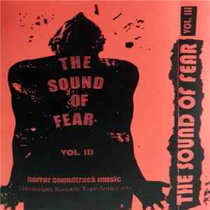 Various - The Sound Of Fear Vol. 3 flac