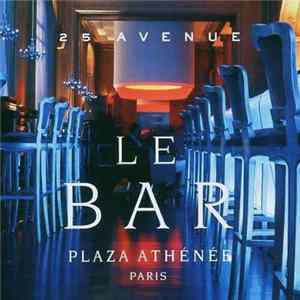 Various - 25 Avenue Le Bar Plaza Athenee Paris flac