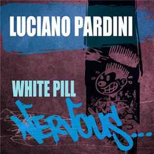 Luciano Pardini - White Pill flac