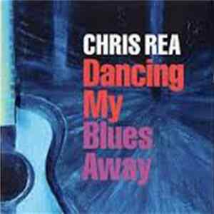 Chris Rea - Dancing The Blues Away flac
