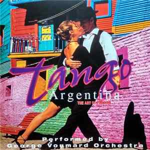 George Voumard Orchestra - Tango Argentina - The Art Of Passion flac