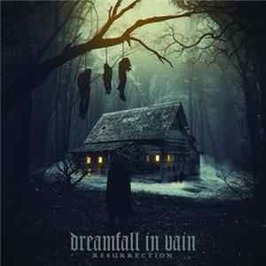 Dreamfall In Vain - Ressurection flac