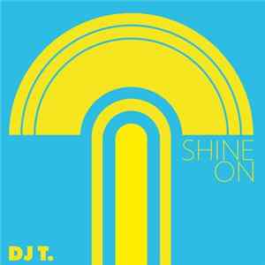 DJ T. - Shine On flac