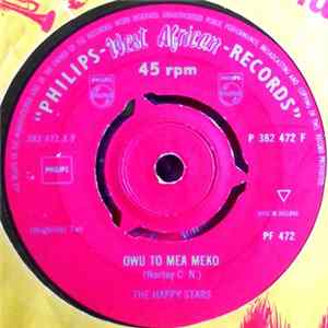 The Happy Stars - Owu To Mea Meko / Oni Hoa Mani Nka flac