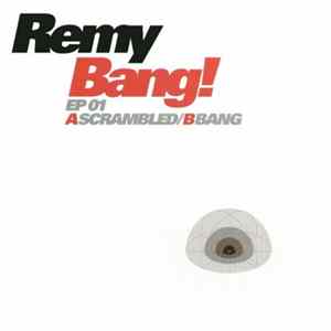Remy - Bang! EP 01 flac