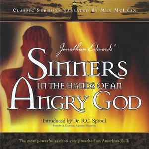 Max McLean, Jonathan Edwards , R.C. Sproul - Jonathan Edwards' Sinners In The Hands Of An Angry God flac