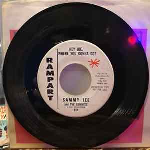 Sammy Lee And The Summits - Hey Joe Where You Gonna Go? / Walkin' flac