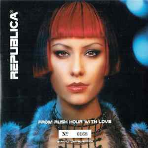 Republica - From Rush Hour With Love flac