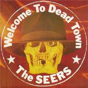 The Seers - Welcome To Dead Town flac