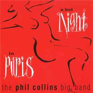The Phil Collins Big Band - A Hot Night In Paris flac