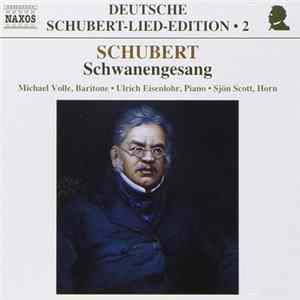 Schubert, Michael Volle, Ulrich Eisenlohr, Sjon Scott - Schwanengesang flac