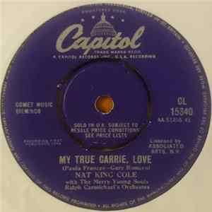 Nat King Cole With The Merry Young Souls, Ralph Carmichael Orchestra - My True Carrie, Love flac