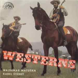 Waldemar Matuška, Karel Štědrý - Westerns flac