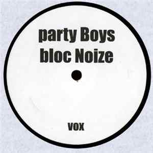 Party Boys - Bloc Noize flac