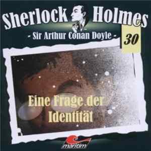 Sir Arthur Conan Doyle - Sherlock Holmes (30) - Eine Frage Der Identität flac