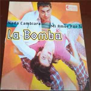 La Bomba - Nada Cambiará Mi Amor Por Ti flac