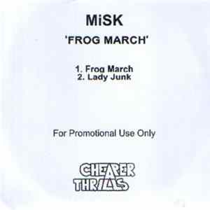 Misk - Frog March / Lady Junk flac