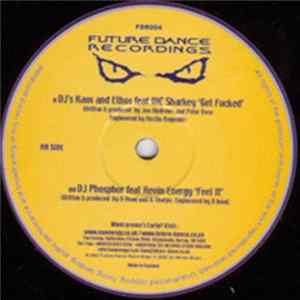 DJ's Kaos And Ethos Feat MC Sharkey / DJ Phosphor Feat. Kevin Energy - Get Fucked / Feel It flac