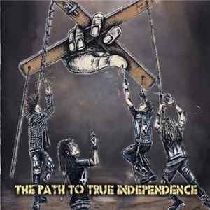 Various - The Path To True Independence flac
