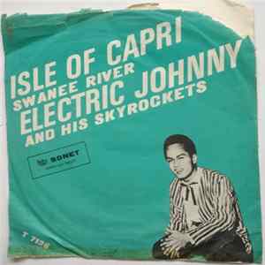Electric Johnny And His Skyrockets - Isle Of Capri flac