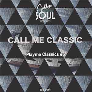 Call Me Classic - Playme Classics Ep flac