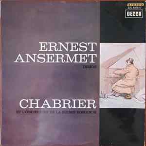 Ernest Ansermet Dirige Chabrier Et L'Orchestre De La Suisse Romande - Ernest Ansermet Dirige Chabrier Et L'Orchestre De La Suisse Romande flac