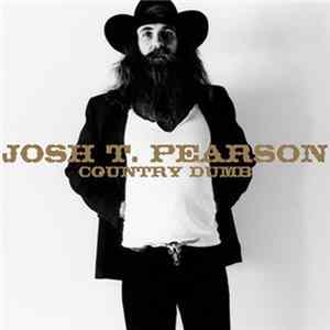 Josh T. Pearson - Country Dumb flac