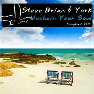 Steve Brian & York - Unchain Your Soul flac