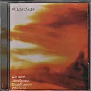 Alan Courtis / Jaime Genovart / Christof Kurzmann / Pablo Reche - Palmar Zähler flac