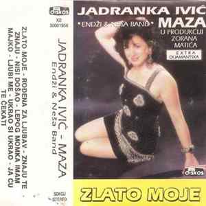 Jadranka Ivić Maza - Zlato Moje flac