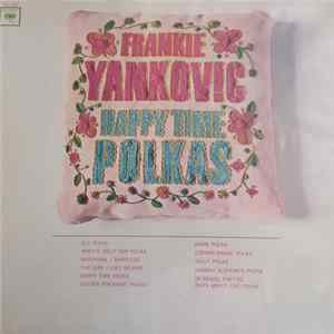 Frankie Yankovic And His Yanks - Happy Time Polkas flac