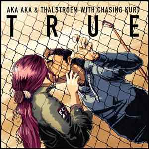 Aka Aka & Thalstroem With Chasing Kurt - True flac
