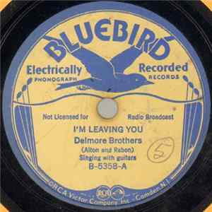 Delmore Brothers - I'm Leaving You / I'm Going Back To Alabama flac