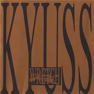 Kyuss - Wretch flac