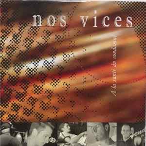 Nos Vices - A la santé du condamné flac