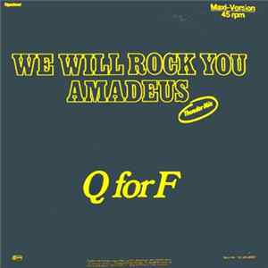 Q For F - We Will Rock You Amadeus (Thunder Mix) flac