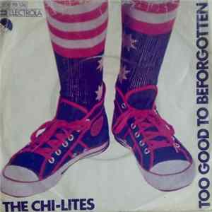 The Chi-Lites - Too Good To Be Forgotten flac