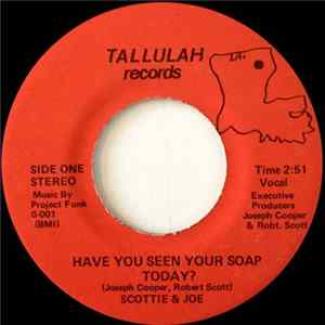 Scottie & Joe - Have You Seen Your Soap Today? flac