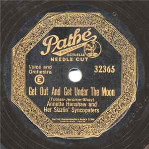 Annette Hanshaw And Her Sizzlin' Syncopators - Get Out And Get Under The Moon / We Love It flac