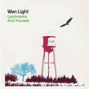 Wan Light - Landmarks And Houses flac