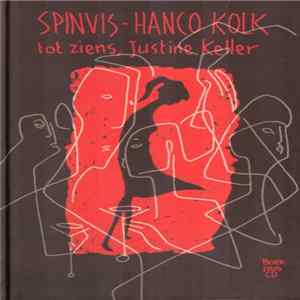 Spinvis - Hanco Kolk - Tot Ziens, Justine Keller flac