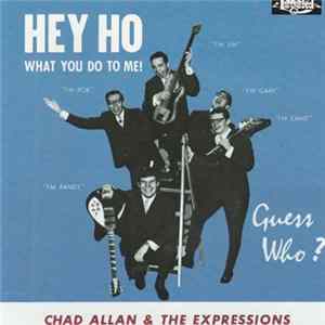 Chad Allan & The Expressions / Guess Who? - Hey Ho (What You Do To Me) flac