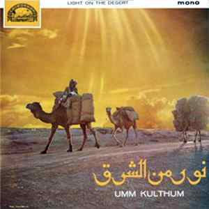 Umm Kulthum - Light On The Desert flac