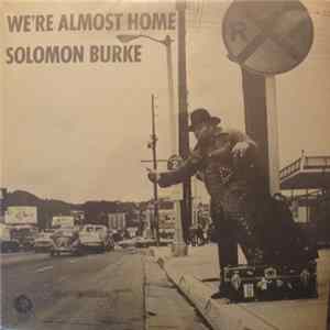 Solomon Burke - We're Almost Home flac