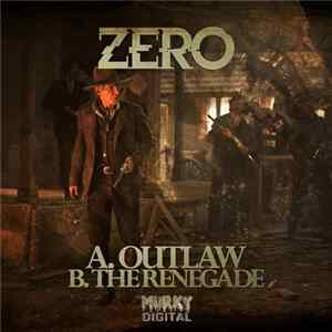 Zero - Outlaw / The Renegade flac
