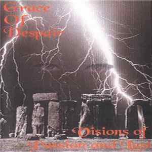 Grace Of Despair - Visions Of Passion And Lust flac