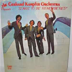 The Gerhard Kampfer Orchestra - Songs To Be Remembered flac